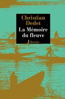 La mémoire du fleuve - l'Afrique aventureuse de Jean Michonnet