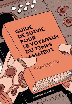 Guide De Survie Pour Le Voyageur Du Temps Amateur