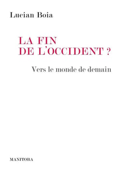 La fin de l'Occident ? vers le monde de demain
