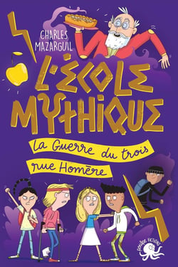 L'école mythique : la guerre du trois rue Homère