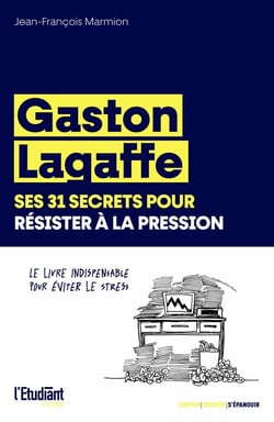 Gaston Lagaffe : ses 25 secrets pour résister à la pression