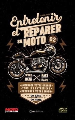 Entretenir et réparer votre moto