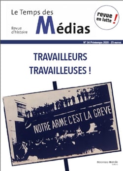 Le temps des medias n  34 - travailleurs, travailleuses !