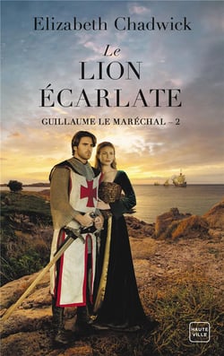 Guillaume le maréchal Tome 2 : Le Lion écarlate