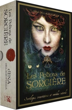 Les Potions de sorcière : Sortilèges, incantations et remèdes naturels
