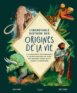 L'incroyable histoire des origines de la vie