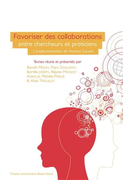 Favoriser des collaborations entre chercheurs et praticiens : l'experimentation de l'institut Carnot