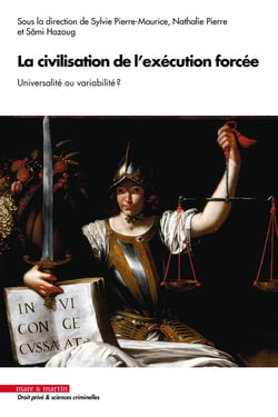 La civilisation de l'exécution forcée : Universalité ou variabilité ?