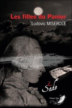 Les crimes du marquis de Sade t.2 : les filles du panier