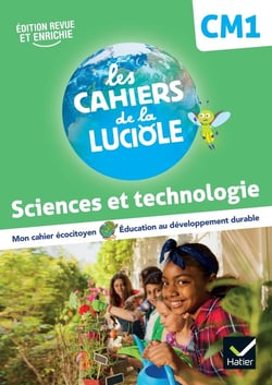 Les cahiers de la luciole : sciences et technologie - CM1