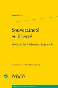 Souveraineté et liberté - étude sur les fondements du pouvoir