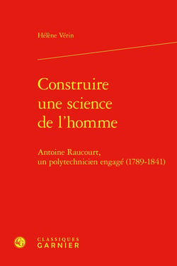 Construire Une Science De L Homme Antoine Raucourt Un Polytechnicien