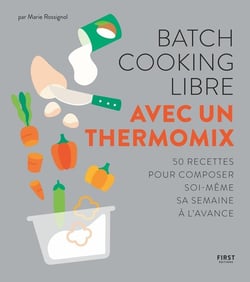 Batch cooking libre - au thermomix