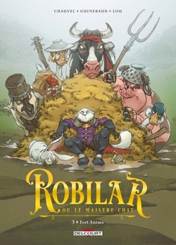 Robilar ou le maistre chat Tome 3 : Fort Animo