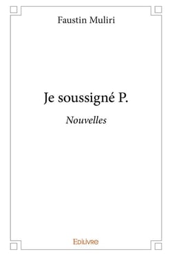 Je soussigné P. : Nouvelles