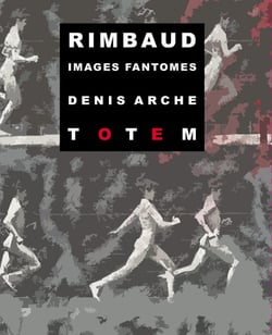 Rimbaud, images fantomes