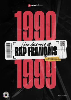 1990-1999 -Une décennie de rap français