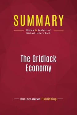 Summary: The Gridlock Economy : Review and Analysis of Michael Heller's Book
