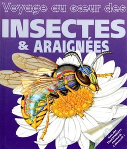 Voyage au coeur des insectes et des araignees
