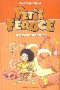 Petit-Féroce n'a peur de rien