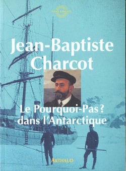 Pourquoi-pas ? dans l'antarctique 1908-1910 (le)