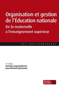 Organisation et gestion de l'Education nationale - de la maternelle à l'enseignement supérieur (12e édition)