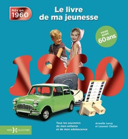 Le livre de ma jeunesse : nés en 1960