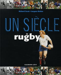 Un siècle de rugby (édition 2006)