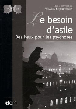 Le besoin d'asile - des lieux pour les psychoses