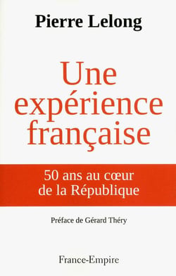 Une expérience française - 50 ans au coeur de la république