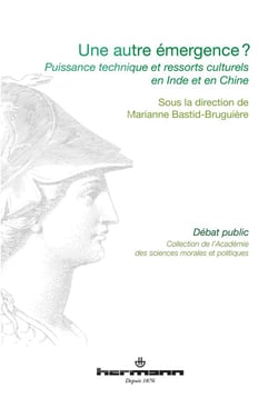 Une autre émergence ? puissance technique et ressorts culturels en Inde et en Chine