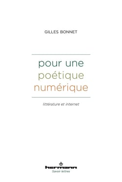 Pour une poétique numérique : Littérature et Internet