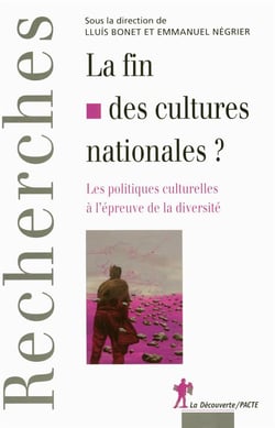 La fin des cultures nationales ? - les politiques culturelles à l'épreuve de la diversité