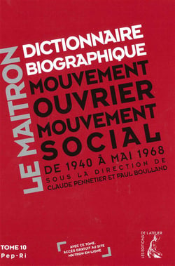Dictionnaire biographique Maitron t.10