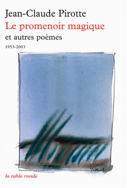 Le promenoir magique et autres poèmes - 1953-2003