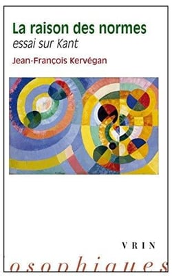 La raison des normes - essai sur Kant