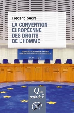 La Convention europeenne des droits de l'homme
