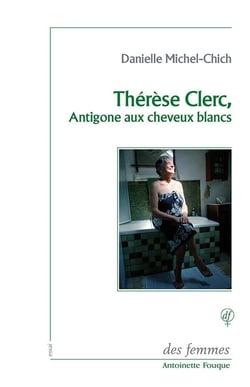 Thérèse Clerc, Antigone aux cheveux blancs
