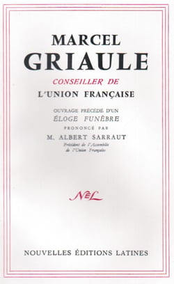 Principales interventions de marcel griaule devant l'assemblée de l'union française - éloge funèbre prononcé par albert sarraut