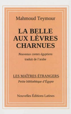 La belle aux lèvres charnues - nouveaux contes égyptiens