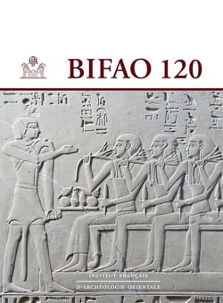 Bulletin de l?Institut français d?archéologie orientale (BIFAO) n.120