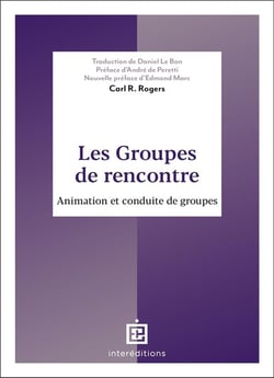 Les groupes de rencontre : Animation et conduite de groupes