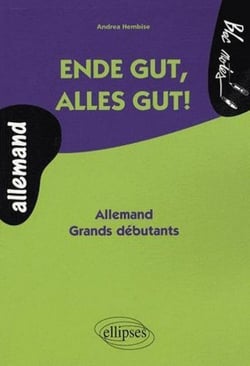 Ende gut, alles gut! Allemand - Grands débutants