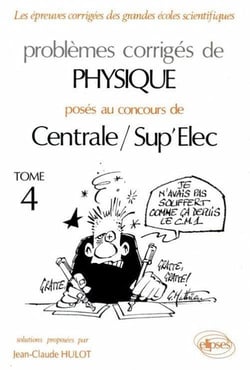 Physique Centrale/Supélec 1990-1994 - Tome 4