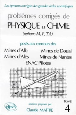 Physique et Chimie Mines d'Albi, Alès, Douai, Nantes et ENAC Pilotes 1993-1995 - Tome 4