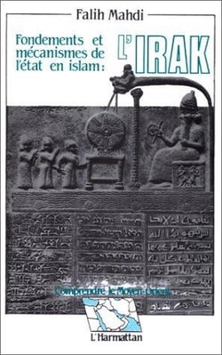 Fondements et mecanismes de l'etat en islam : l'irak