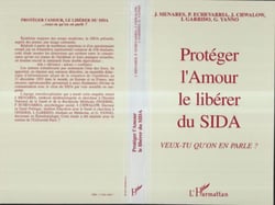 Protéger l'amour le libérer du sida - veux-tu qu'on en parle ,