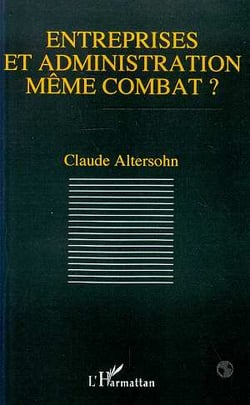Entreprises et administration meme combat?