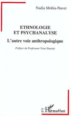 Ethnologie et psychanalyse - l'autre voie anthropologique