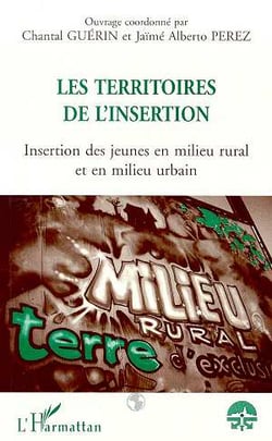 LES TERRITOIRES DE L'INSERTION : Insertion des jeunes en milieu rural et en milieu urbain